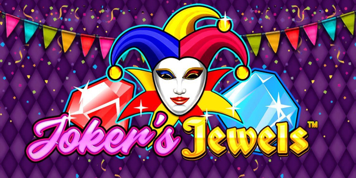 Trik Slot Joker’s Jewels Biar Modal Kecil Jadi Untung Besar