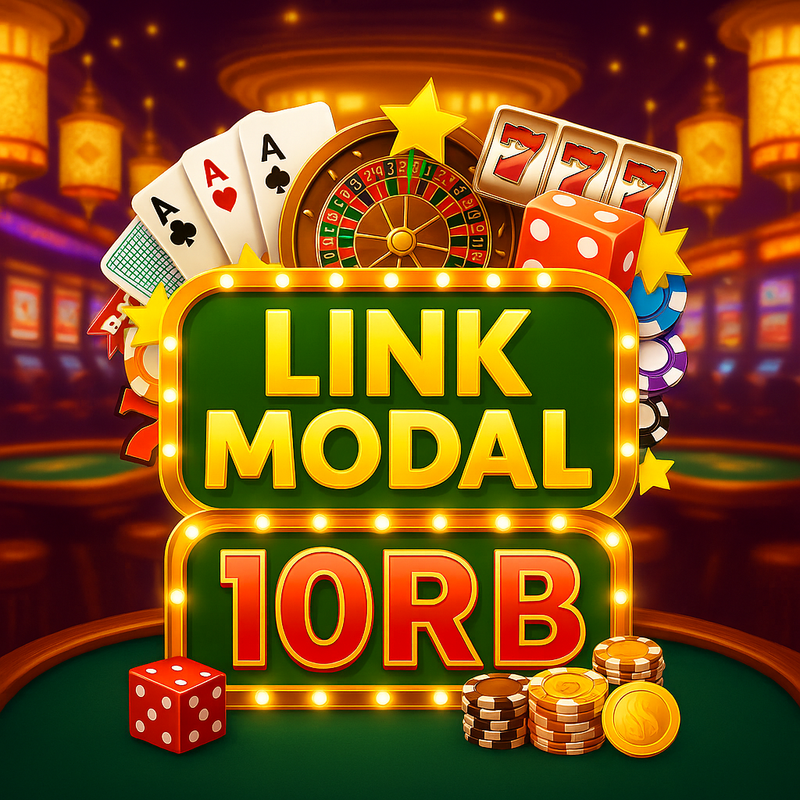 LINK MODAL 10RB : Link Situs Slot Modal Receh 10 Rb Gampang Menang Terbaru