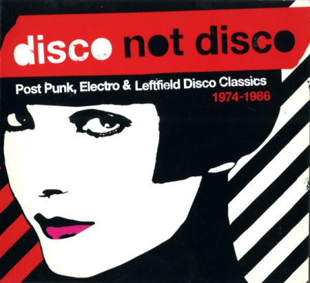 VA - Disco Not Disco (Post Punk, Electro & Leftfield Disco Classics 1974-1986) (2008)