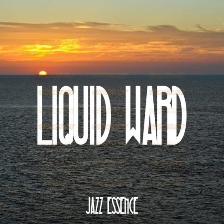 Jazz Essence - Liquid Ward (2021)