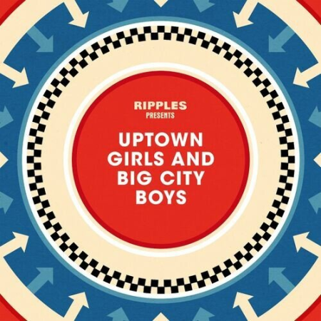 VA - Ripples Presents: Uptown Girls and Big City Boys (2022)