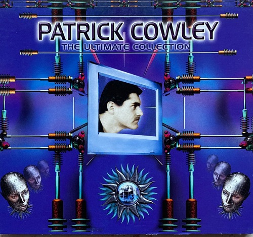 Patrick Cowley - The Ultimate Collection (1989) (Reissue 2010) (Lossless)