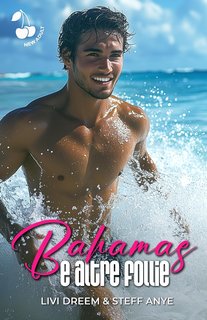 Livi Dreem, Steff Anye - Bahamas e altre follie (2024)