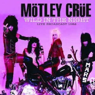 Motley Crue - Wild in the Night [Live Broadcast 1982] (2014).mp3 - 320 Kbps