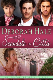 Deborah Hale - Gli Scapoli di Bruton Street Vol. 4. Scandalo in Città (2024)