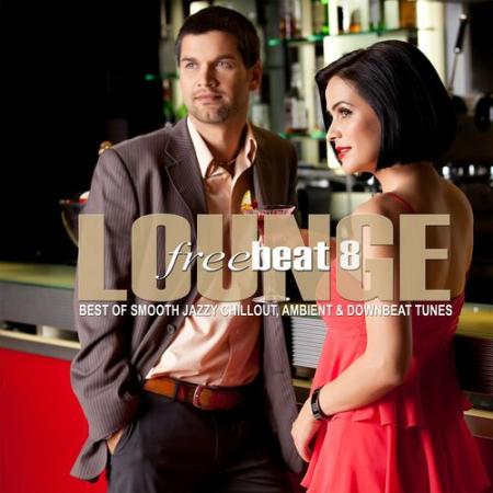 VA - Lounge Freebeat Vol.8 (Best of Smooth Jazzy Chill out - Ambient & Downbeat Tunes) (2022)