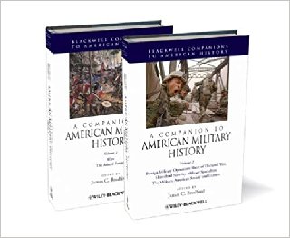 A Companion to American Military History, 2 Volume Set A Companion to American Military History, 2 Volume Set