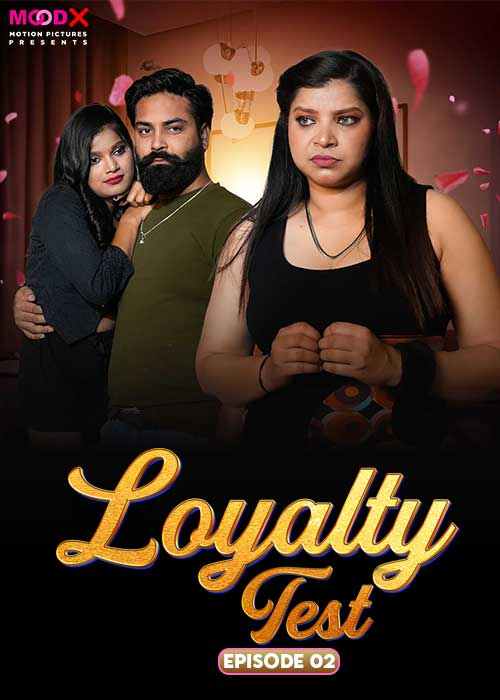  Loyalty Test (2024) UNRATED 720p HEVC HDRip MoodX S01E02 Hot Series x265 AAC [250MB] Full Movie Download