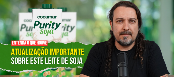 Leite de soja Purity: atualização importante sobre este produto
