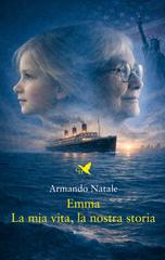 Armando Natale – Emma. La mia vita, la nostra storia (2026)