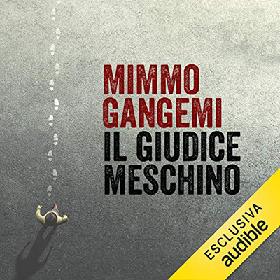 Mimmo Gangemi - Il giudice meschino (2020) (mp3 - 128 kbps)