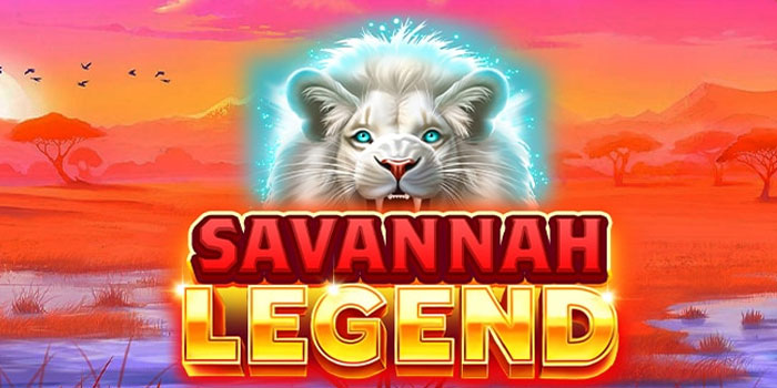 Cara Mudah Menang Slot Savannah Legend di Situs Sultanslot365