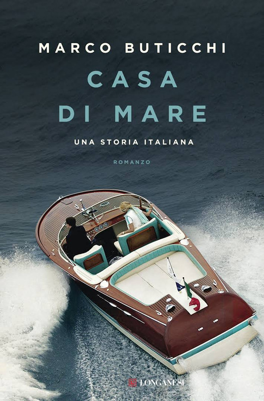 Marco Buticchi - Casa di mare. Una storia italiana (2016)