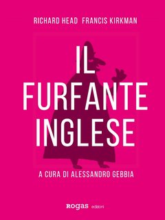 Richard Head, Francis Kirkman – Il furfante inglese (2022)