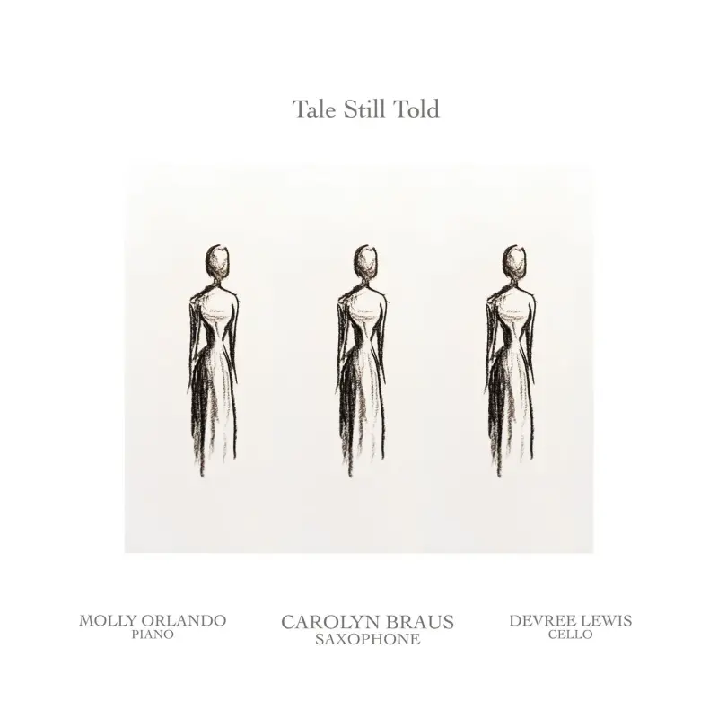 Carolyn Braus, Molly Orlando, Devree Lewis • Tale Still Told (2023)  .flac  96.0 kHz/24 bit