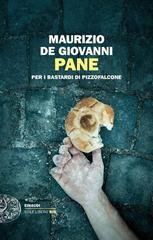 Maurizio De Giovanni – Pane per i bastardi di Pizzofalcone (2016)