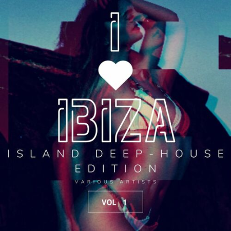 VA - I Love Ibiza (Island Deep-House Edition) Vol.1 (2022)