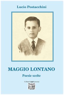 Lucio Postacchini - Maggio lontano. Poesie scelte (2024)
