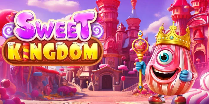 Panduan Jackpot di Slot Sweet Kingdom
