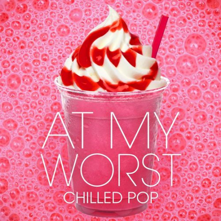 VA - At My Worst - Chilled Pop (2021)