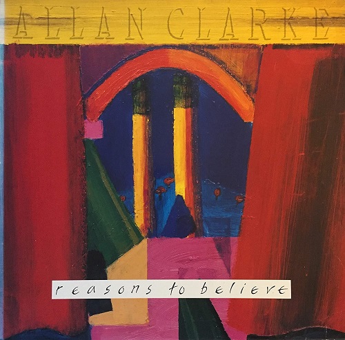 Allan Clarke - Reasons To Believe (1990) (Lossless + MP3)