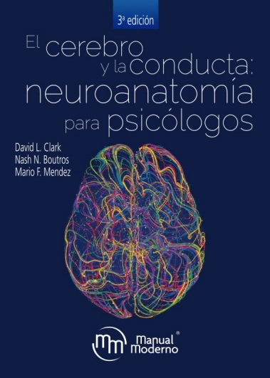 El cerebro y la conducta: neuroanatomía para psicólogos, 3 Edición - VV.AA. (PDF) [VS]