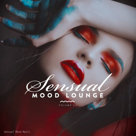 Various Artists - Sensual Mood Lounge Vol 23 (2021)