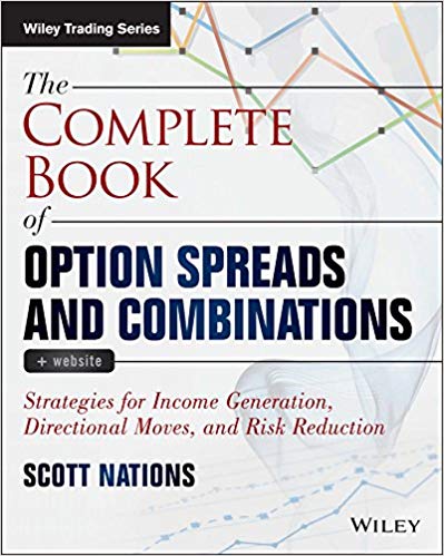 The Complete Book of Option Spreads and Combinations, + Website The Complete Book of Option Spreads and Combinations, + Website