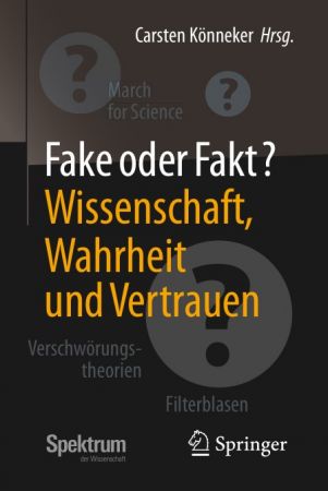 Fake oder Fakt?: Wissenschaft, Wahrheit und Vertrauen