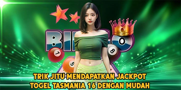 Trik Jitu Mendapatkan Jackpot Togel Tasmania 16 Dengan Mudah Trik Jitu Mendapatkan Jackpot Togel Tasmania 16 Dengan Mudah