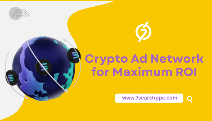 Crypto Ad Networks for Maximum ROI