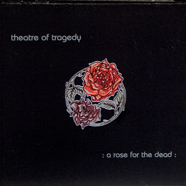 [Image: Theatre-Of-Tragedy-A-Rose-For-The-Dead-1997.jpg]