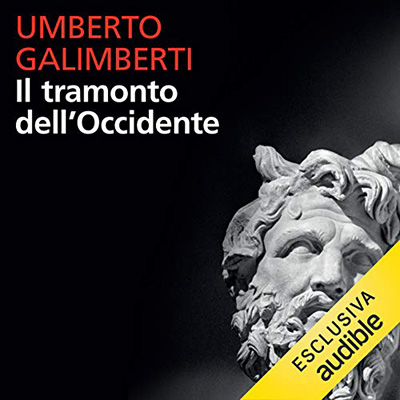 Umberto Galimberti - Il tramonto dell'Occidente꞉ Nella lettura di Heidegger e Jaspers. Opere 1-3 (2021) (mp3 - 128 kbps)