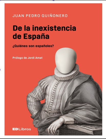 De la inexistencia de España - Juan Pedro Quiñonero (PDF + Epub) [VS]