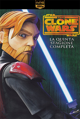 Star Wars: The Clone Wars - Stagione 5 (2012) [Completa] WEB-DL 1080p E-AC3 ITA ENG SUBS