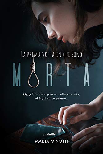 Marta Minotti - La prima volta in cui sono morta (2018) Marta Minotti - La prima volta in cui sono morta (2018)