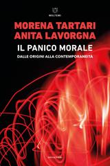 Anita Lavorgna, Morena Tartari – Il panico morale (2025)
