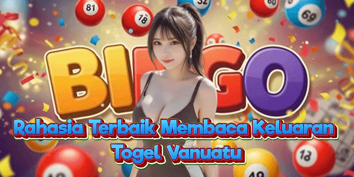 Rahasia Terbaik Membaca Keluaran Togel Vanuatu