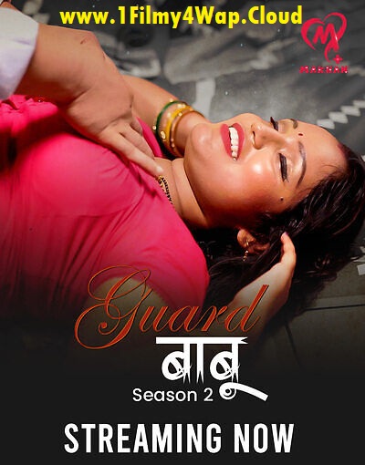 Guard Babu (2025) S02E01T04 MakhanApp Hindi Web Series WEB-DL X264 AAC 1080p | 720p | 480p Download