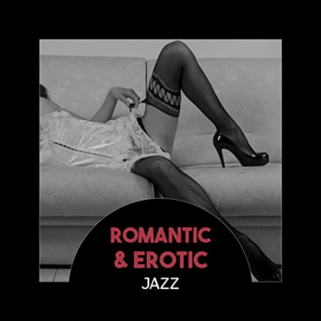 VA - Romantic and Erotic Jazz - Slow Smooth Jazz (2019)