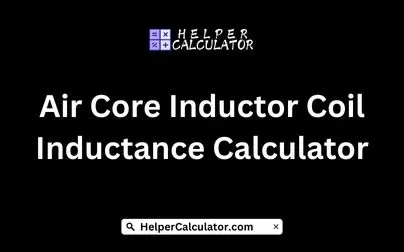 Air Core Inductor Coil Inductance Calculator