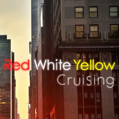 Red White Yellow Cruising Red White Yellow Cruising