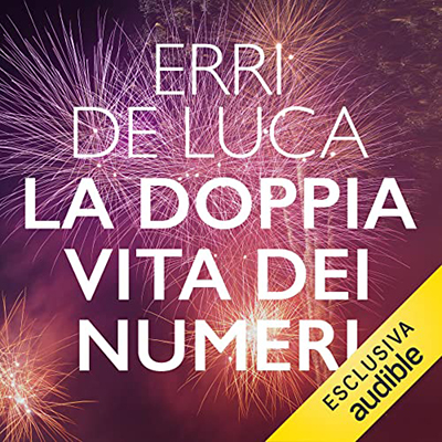 Erri De Luca - La doppia vita dei numeri (2021) (mp3 - 128 kbps)