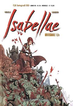 Gli Integrali BD 62 Anno 7 n. 54 - Isabellae integrale 1di3 (2022)