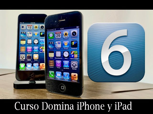 Curso Domina iPhone y iPad aprende a usar tecnología móvil iOS 6