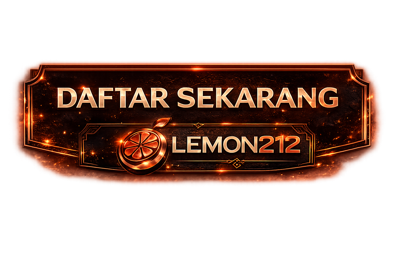 DAFTAR SEKARANG DI LEMON212 - PLATFORM HIBURAN DIGITAL