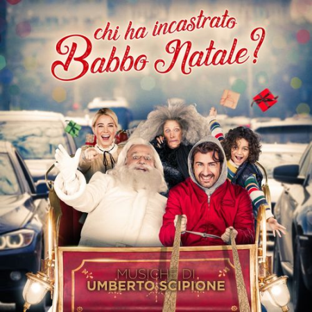 Umberto Scipione - Chi ha incastrato Babbo Natale? (Original Motion Picture Soundtrack) (2021)