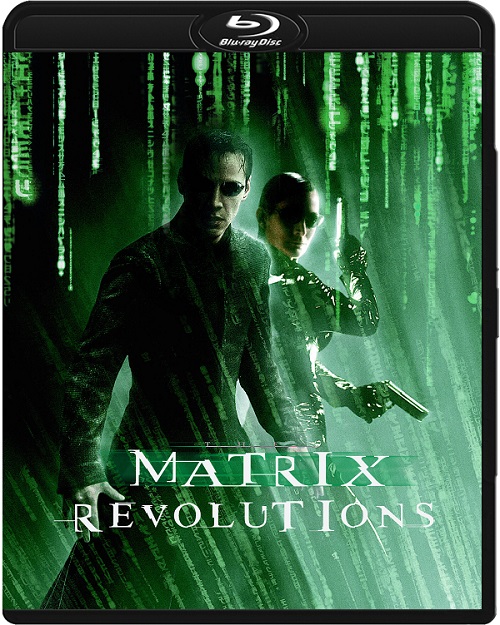 Matrix Rewolucje / The Matrix Revolutions (2003) REMASTERED.MULTi.720p.BluRay.x264.AC3-DENDA / LEKTOR i NAPISY PL