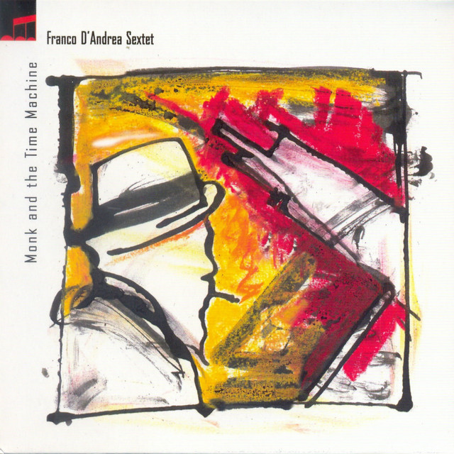 Franco D'Andrea Sextet • Monk and the Time Machine (2014)  .flac  48.0 kHz 24 bits