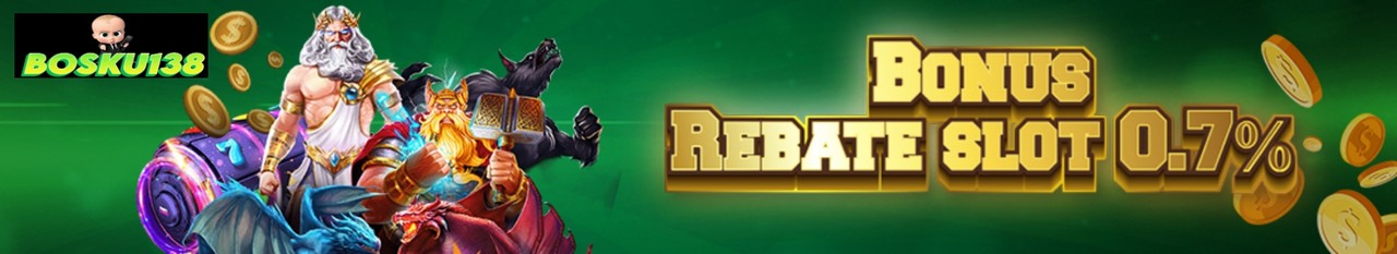 BONUS REBATE SLOT 0.7%